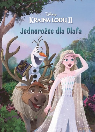 Jednorożec dla Olafa. Disney Kraina Lodu II [KSIĄŻKA]