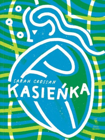 Kasieńka - Sarah Crossan [KSIĄŻKA]