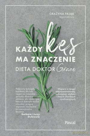 Każdy kęs ma znaczenie. Dieta doktor Grace - Grażyna Pająk [KSIĄŻKA]