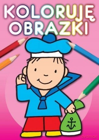 Koloruję obrazki - Anna Wiśniewska [KSIĄŻKA]