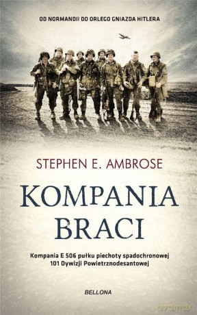 Kompania braci - Stephen E. Ambrose [KSIĄŻKA]