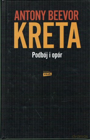 Kreta. Podbój i opór - Antony Beevor [KSIĄŻKA]