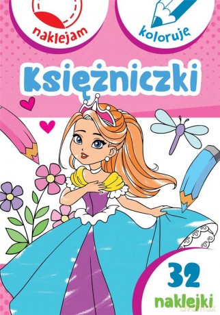 Księżniczki. Naklejam i koloruję - Aleksander Małecki, Anna Wiśniewska [KSIĄŻKA]
