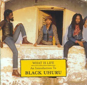 Black Uhuru: What Is Life [CD]