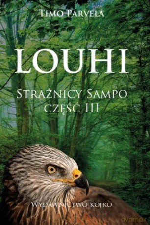 Louhi. Trylogia Strażnicy Sampo (Tom 3) - Timo Parvela [KSIĄŻKA]