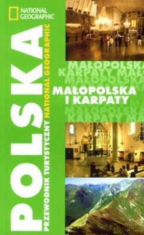 Małopolska i Karpaty. Przewodniki po Polsce [KSIĄŻKA]
