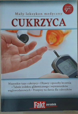 Mały leksykon medyczny. Cukrzyca. Fakt poradnik 2/2013 [KSIĄŻKA]