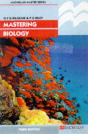 Mastering Biology, 3rd Edition - OFG Kilgour, PD Riley [KSIĄŻKA]