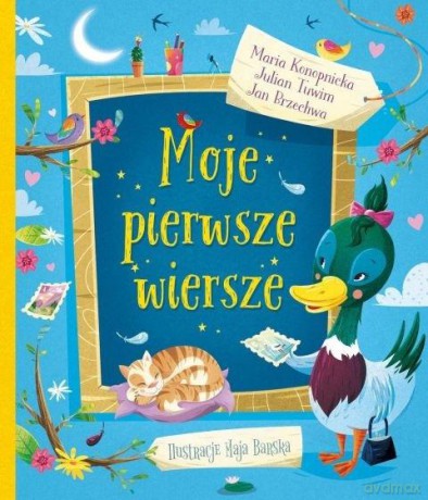 Moje pierwsze wiersze - Maria Konopnicka, Julian Tuwim, Jan Brzechwa [KSIĄŻKA]