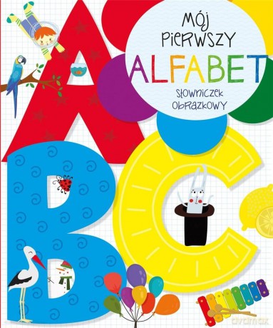Mój pierwszy alfabet. Słowniczek obrazkowy [KSIĄŻKA]