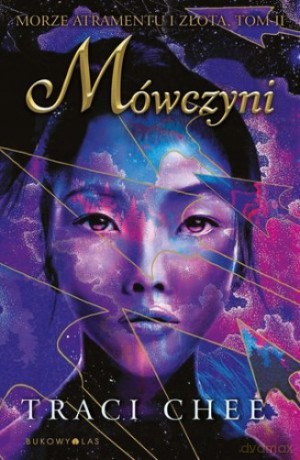 Mówczyni. Trylogia Morze atramentu i złota (Tom 2) - Traci Chee [KSIĄŻKA]