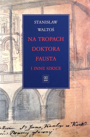 Na tropach doktora Fausta - Stanisław Waltoś [KSIĄŻKA]