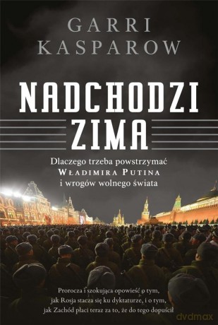 Nadchodzi zima - Garry Kasparov [KSIĄŻKA]