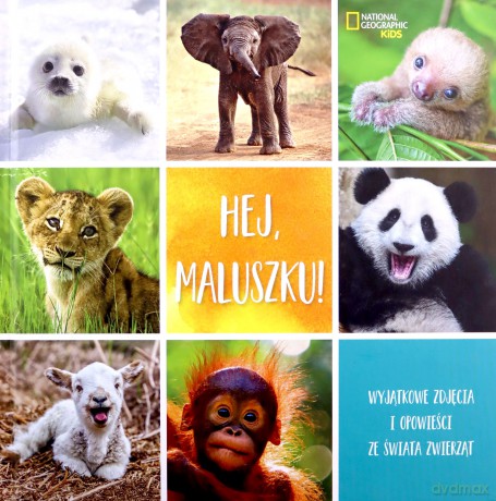 National Geographic Kids. Hej maluszku! - Stephanie Warren Drimmer [KSIĄŻKA]