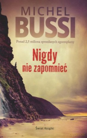 Nigdy nie zapomnieć (wydanie pocketowe) - Michel Bussi [KSIĄŻKA]