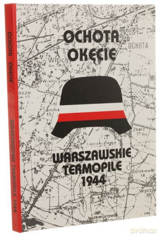 Ochota Okęcie. Warszawskie Termopile 1944 [KSIĄŻKA]