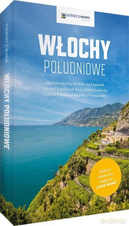 Podróże z winem. Włochy południowe [KSIĄŻKA]