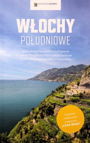 Podróże z winem. Włochy południowe [KSIĄŻKA]