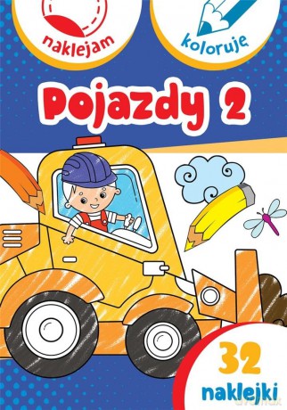 Pojazdy 2. Naklejam i koloruję - Aleksander Małecki, Anna Wiśniewska [KSIĄŻKA]