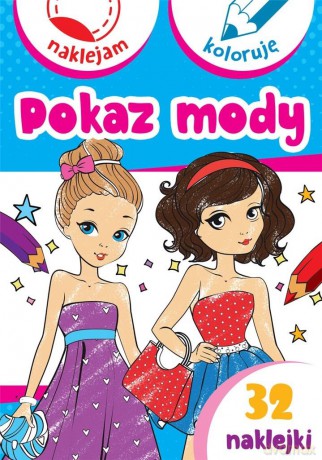 Pokaz mody. Naklejam i koloruję - Aleksander Małecki, Anna Wiśniewska [KSIĄŻKA]