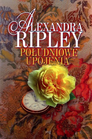 Południowe upojenia - Alexandra Ripley [KSIĄŻKA]