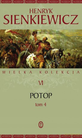 Potop (Tom 4. Seria Wielka kolekcja dzieł Henryka Sienkiewicza (Tom 6) - Henryk Sienkiewicz [KSIĄŻKA]
