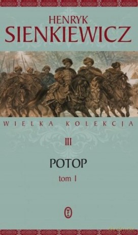 Potop. Część 1-4. Seria Wielka kolekcja dzieł Henryka Sienkiewicza - Henryk Sienkiewicz [KSIĄŻKA]
