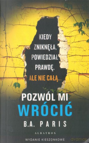Pozwól mi wrócić (wydanie pocketowe) - B.A. Paris [KSIĄŻKA]