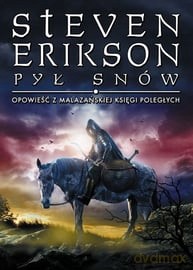 Pył snów. Opowieści z Malazańskiej Księgi Poległych (Tom 9) - Steven Erikson [KSIĄŻKA]