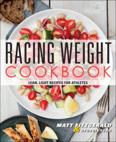 Racing Weight Cookbook: Lean, Light Recipes for Athletes - Matt Fitzgerald, Georgie Fear [KSIĄŻKA]