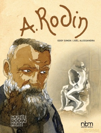 Rodin: Fugit Amor, An Intimate Portrait (NBM Comics biographies) - Eddy Simon [KSIĄŻKA]