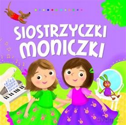 Siostrzyczki Moniczki - Ilona Brydak, Dorota Gellner [KSIĄŻKA]