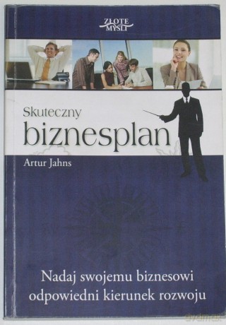 Skuteczny biznesplan - Artur Jahns [KSIĄŻKA]