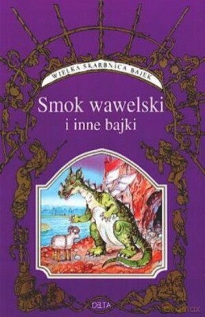 Smok wawelski i inne bajki [KSIĄŻKA]