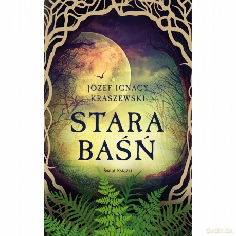 Stara baśń - Józef Ignacy Kraszewski [KSIĄŻKA]