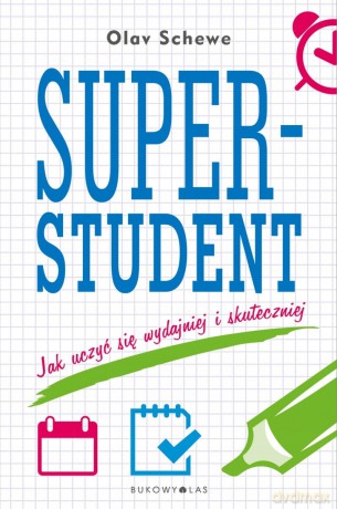 Superstudent. Jak uczyć się wydajniej i skuteczniej - Olav Schewe [KSIĄŻKA]