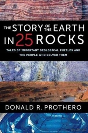 The Story of the Earth in 25 Rocks - Donald R. Prothero [KSIĄŻKA]