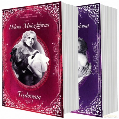 Trędowata. Część 1-2. Literatura Polskiego Romansu (Tom 1-2) - Helena Mniszkówna [KSIĄŻKA]