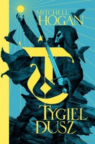 Tygiel dusz. Cykl Hierarchia Magii (Tom 1) - Mitchell Hogan [KSIĄŻKA]