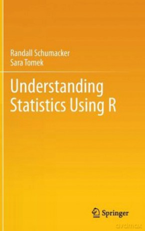 Understanding Statistics Using R - Randall Schumacker, Sara Tomek [KSIĄŻKA]