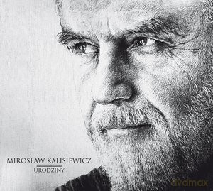 Mirosław Kalisiewicz: Urodziny [CD]