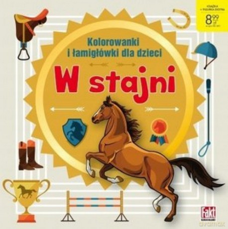 W stajni. Kolorowanki i łamigłówki dla dzieci [KSIĄŻKA]