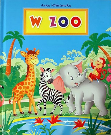 W ZOO - Anna Wiśniewska [KSIĄŻKA]