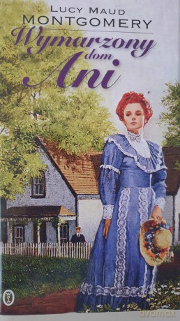 Wymarzony dom Ani. Kolekcja z Zielonego Wzgórza (Tom 5) - Lucy Maud Montgomery [KSIĄŻKA]