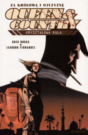 Za Królową i Ojczyznę t. 3. Kryształowa kula - Greg Rucka [KSIĄŻKA]
