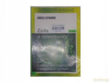 Zioła a nowotwory - Andrzej Szymański [KSIĄŻKA]