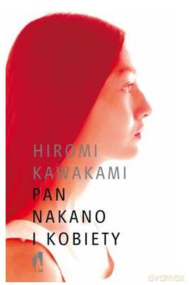 Pan Nakano i kobiety - Hiromi Kawakami [KSIĄŻKA]