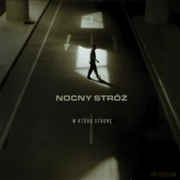 Nocny Stróż: W Którą Stronę [CD]