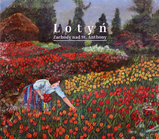 Lotyń: Zachody Nad St. Anthony [CD]