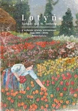 Lotyń: Zachody Nad St. Anthony [CD]